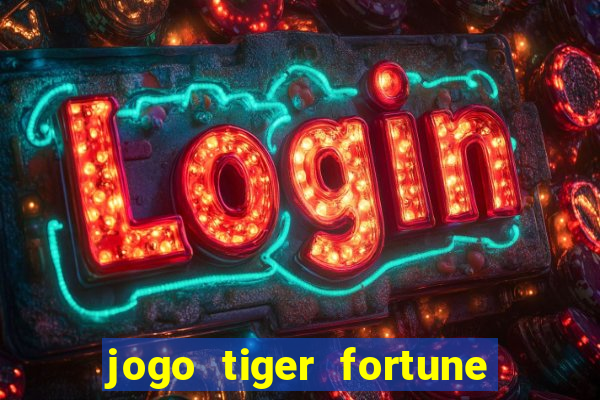 jogo tiger fortune paga mesmo